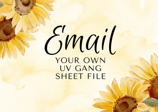 Email your own UV Gang Sheet File